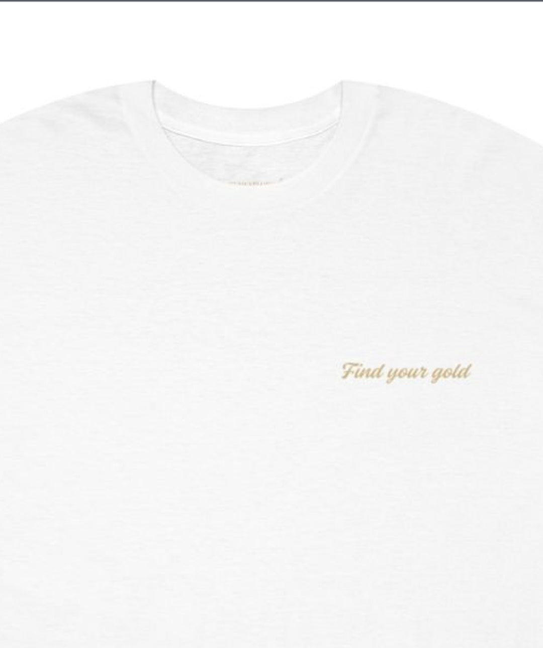 Find Your Gold Company Shirt