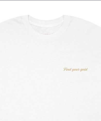 Find Your Gold Company Shirt