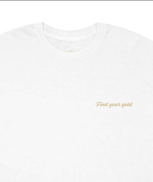 Find Your Gold Company Shirt